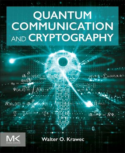 Quantum Communication and Cryptography Walter O. Krawec 9780443215322 book cover