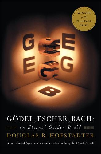 Godel, Escher, Bach: An Eternal Golden Braid Douglas R. Hofstadter 9780465026562 book cover