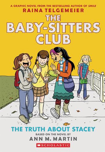 The Truth About Stacey - The Babysitters Club Graphic Novel Ann M. Martin, Raina Telgemeier 9780545813891 book cover