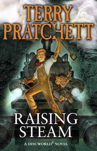 Raising Steam: (Discworld novel 40) - Discworld Novels Terry Pratchett 9780552170468 book cover