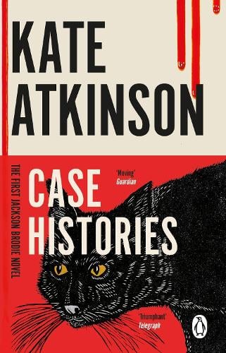 Case Histories: (Jackson Brodie) - Jackson Brodie Kate Atkinson 9780552772433 book cover