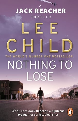 Nothing To Lose: (Jack Reacher 12) - Jack Reacher Lee Child 9780553824414 book cover