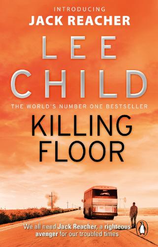 Killing Floor: (Jack Reacher 1) - Jack Reacher Lee Child 9780553826166 book cover