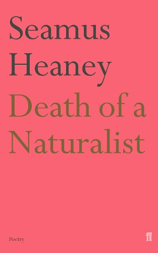 Death of a Naturalist Seamus Heaney 9780571230839 book cover