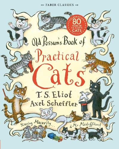 Old Possum's Book of Practical Cats T. S. Eliot, Axel Scheffler 9780571252480 book cover