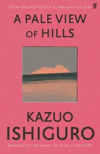 A Pale View of Hills Kazuo Ishiguro 9780571258253 book cover