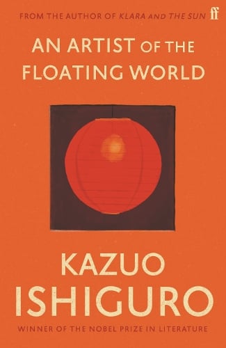 An Artist of the Floating World: As heard on BBC Radio 4 Book at Bedtime Kazuo Ishiguro 9780571283873 book cover