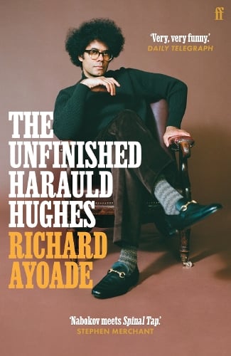 The Unfinished Harauld Hughes Richard Ayoade 9780571339174 book cover
