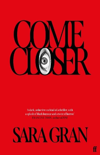 Come Closer Sara Gran 9780571355556 book cover