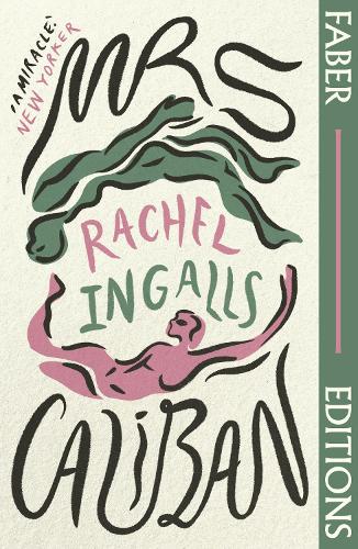 Mrs Caliban (Faber Editions) - Faber Editions Rachel Ingalls 9780571367986 book cover