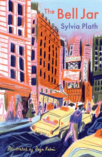 The Bell Jar: The Illustrated Edition - Faber Illustrated Classics Sylvia Plath, Beya Rebaï 9780571373079 book cover