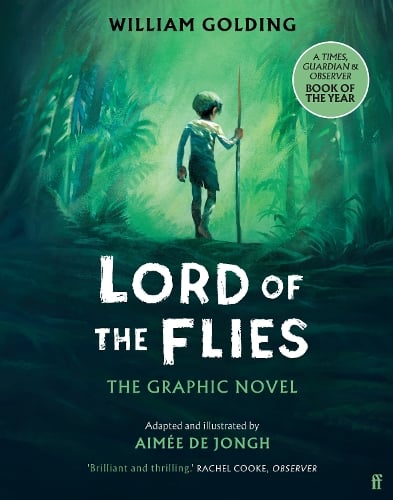 Lord of the Flies: The Graphic Novel:  'Brilliant and thrilling' Observer William Golding, Aimée de Jongh 9780571374250 book cover