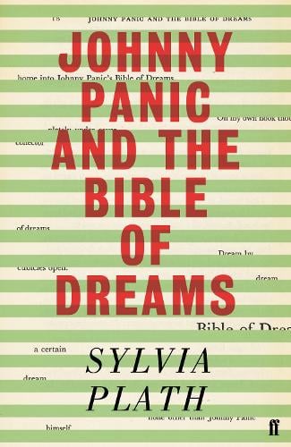 Johnny Panic and the Bible of Dreams: and other prose writings Sylvia Plath 9780571374779 book cover