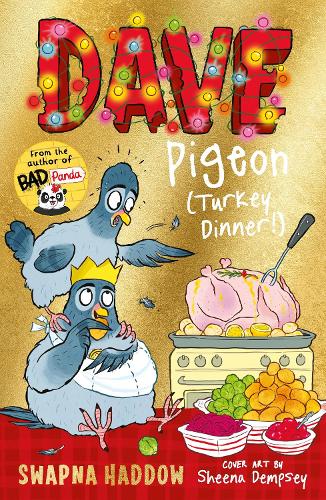 Dave Pigeon (Turkey Dinner!) - Dave Pigeon Swapna Haddow 9780571379293 book cover