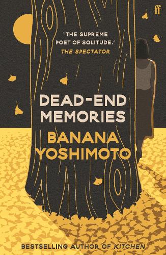 Dead-End Memories Banana Yoshimoto, Asa Yoneda 9780571382347 book cover