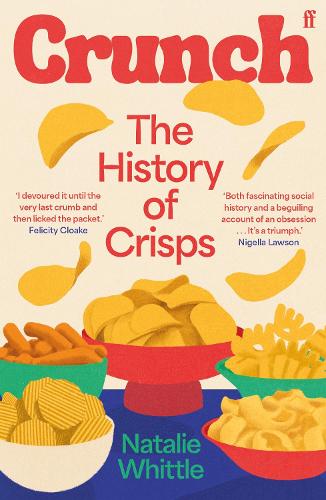 Crunch: The History of Crisps Natalie Whittle 9780571384112 book cover
