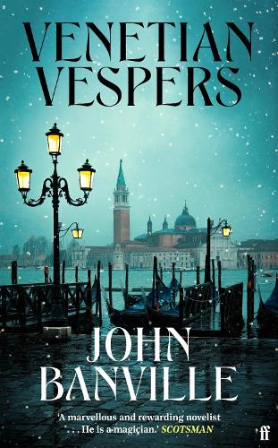 Venetian Vespers John Banville 9780571386635 book cover