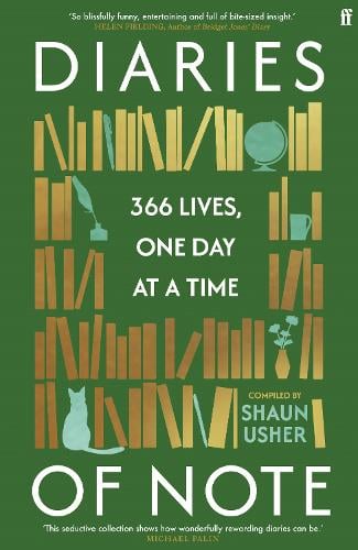 Diaries of Note: 366 Lives, One Day at a Time Shaun Usher 9780571390229 book cover
