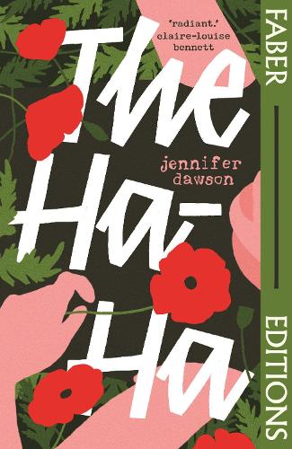 The Ha-Ha (Faber Editions) - Faber Editions Jennifer Dawson, Daisy Johnson 9780571390250 book cover