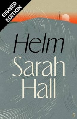 Helm: Signed Edition Sarah Hall 9780571398294 book cover
