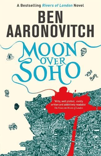 Moon Over Soho - A Rivers of London novel Ben Aaronovitch 9780575097629 book cover