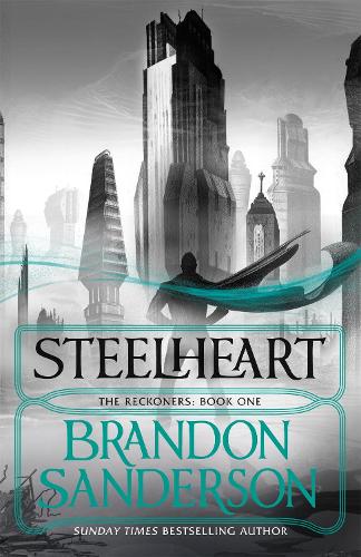 Steelheart - The Reckoners Brandon Sanderson 9780575104044 book cover