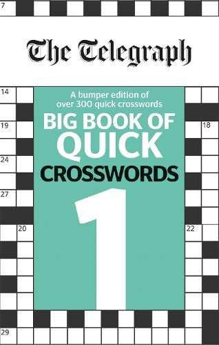 The Telegraph Big Book of Quick Crosswords 1 - The Telegraph Puzzle Books Telegraph Media Group Ltd 9780600635222 book cover