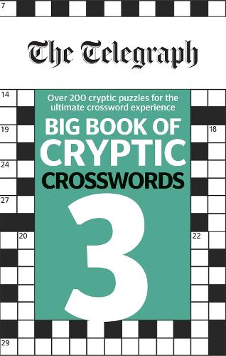 The Telegraph Big Book of Cryptic Crosswords 3 - The Telegraph Puzzle Books Telegraph Media Group Ltd 9780600635574 book cover