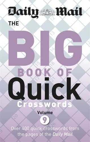 Daily Mail Big Book of Quick Crosswords 9 - The Daily Mail Puzzle Books Daily Mail 9780600635697 book cover