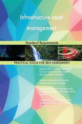 Infrastructure Asset Management Standard Requirements Gerardus Blokdyk 9780655154891 book cover
