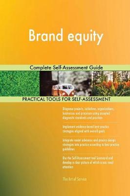 Brand Equity Complete Self-Assessment Guide Gerardus Blokdyk 9780655185956 book cover