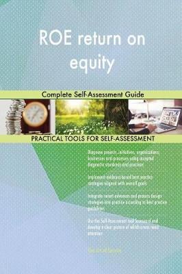 Roe Return on Equity Complete Self-Assessment Guide Gerardus Blokdyk 9780655336105 book cover
