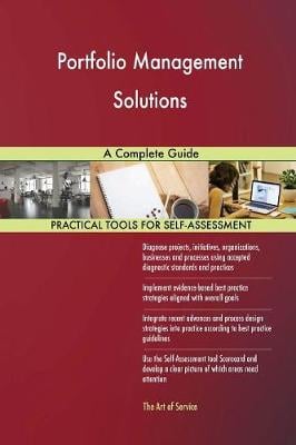 Portfolio Management Solutions a Complete Guide Gerardus Blokdyk 9780655341000 book cover