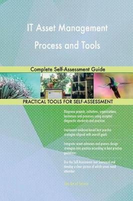 It Asset Management Process and Tools Complete Self-Assessment Guide Gerardus Blokdyk 9780655343141 book cover