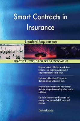 Smart Contracts in Insurance Standard Requirements Gerardus Blokdyk 9780655403081 book cover