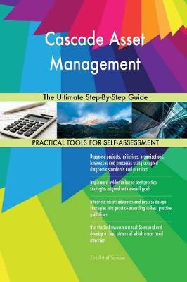 Cascade Asset Management the Ultimate Step-By-Step Guide Gerardus Blokdyk 9780655409885 book cover