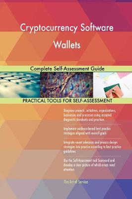 Cryptocurrency Software Wallets Complete Self-Assessment Guide Gerardus Blokdyk 9780655412441 book cover