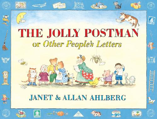 The Jolly Postman or Other People's Letters - The Jolly Postman Allan Ahlberg, Janet Ahlberg 9780670886241 book cover