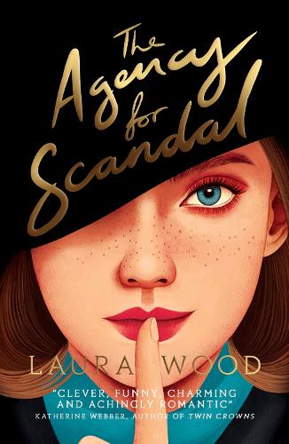 The Agency for Scandal Laura Wood, Mercedes DeBellard 9780702303241 book cover