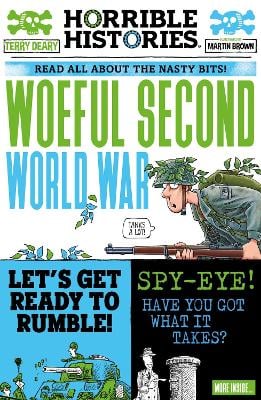 Woeful Second World War - Horrible Histories Terry Deary, Martin Brown 9780702307348 book cover