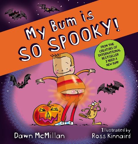 My Bum is So Spooky! (PB) - The New Bum Series Dawn McMillan, Ross Kinnaird 9780702325656 book cover
