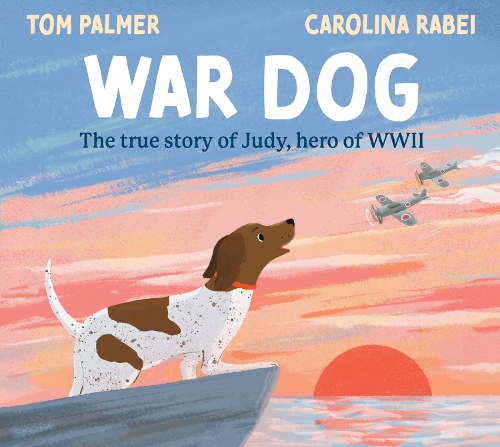 War Dog Tom Palmer, Carolina Rabei 9780702325946 book cover