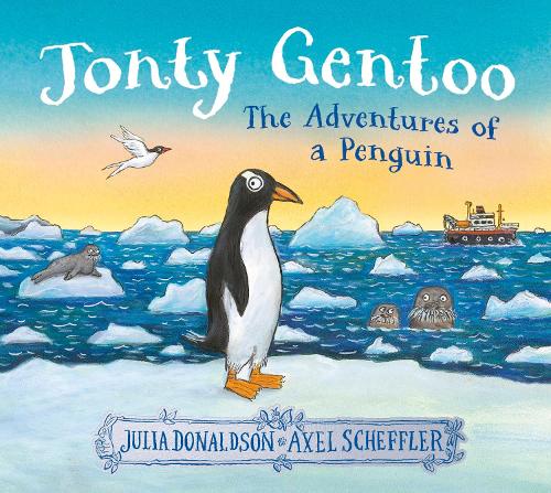 Jonty Gentoo - The Adventures of a Penguin Julia Donaldson, Axel Scheffler 9780702329449 book cover