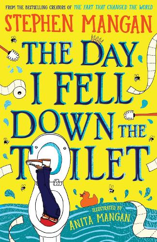 The Day I Fell Down the Toilet Stephen Mangan, Anita Mangan 9780702330834 book cover