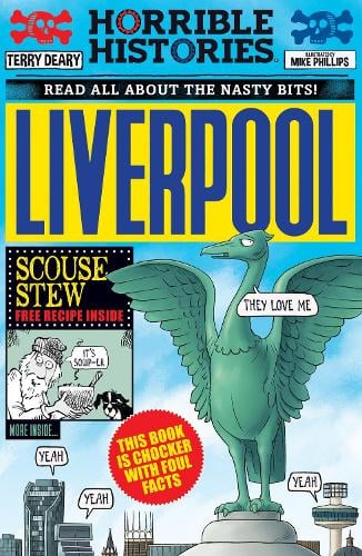 Liverpool - Horrible Histories Terry Deary, Martin Brown, Mike Phillips 9780702331190 book cover