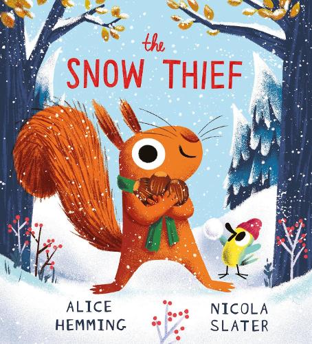 The Snow Thief (PB) - Leaf Thief Series Alice Hemming, Nicola Slater 9780702333880 book cover