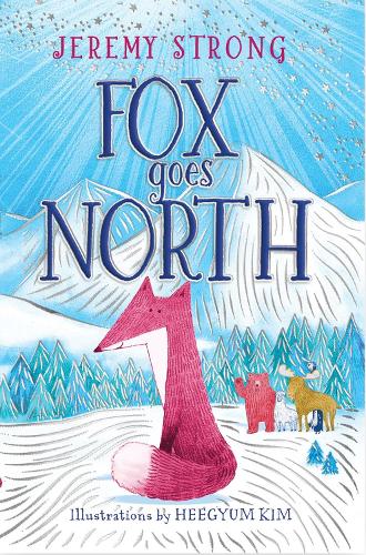 Fox Goes North Jeremy Strong 9780702341571 book cover