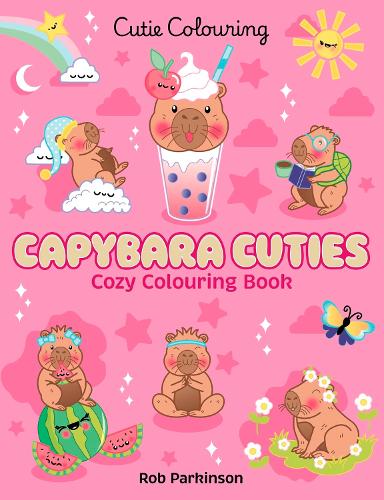 Capybara Cuties: Colouring Book - Cutie Colouring Scholastic, Rob Parkinson 9780702342677 book cover