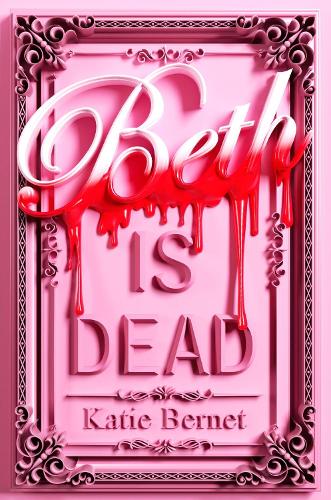 Beth is Dead Katie Bernet 9780702343445 book cover