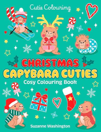 Christmas Capybara Cuties - Cutie Colouring Scholastic 9780702344527 book cover